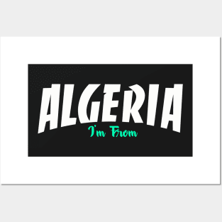 I'm from Algeria Posters and Art